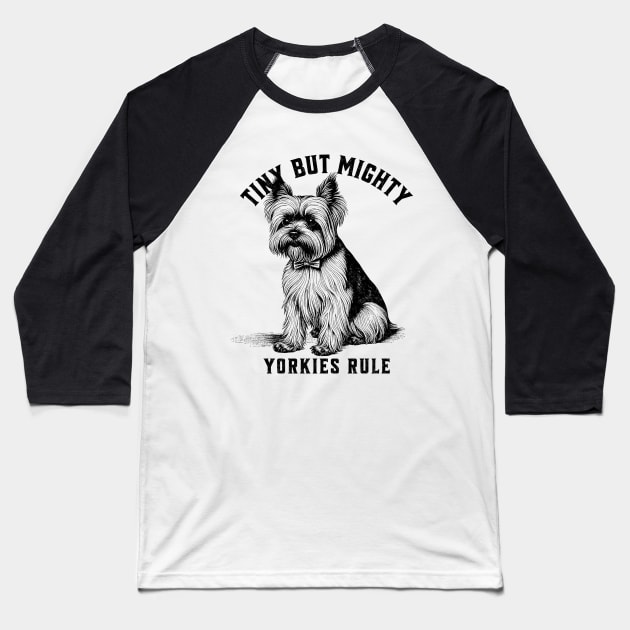 Yorkies Rule Vintage Aesthetic Dog Lover Statement Baseball T-Shirt by Tintedturtles